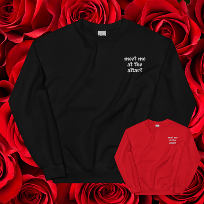 Meet Me at the Altar Sweatshirt