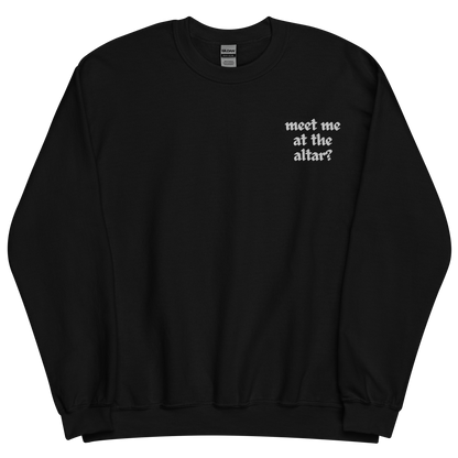 Meet Me at the Altar Sweatshirt